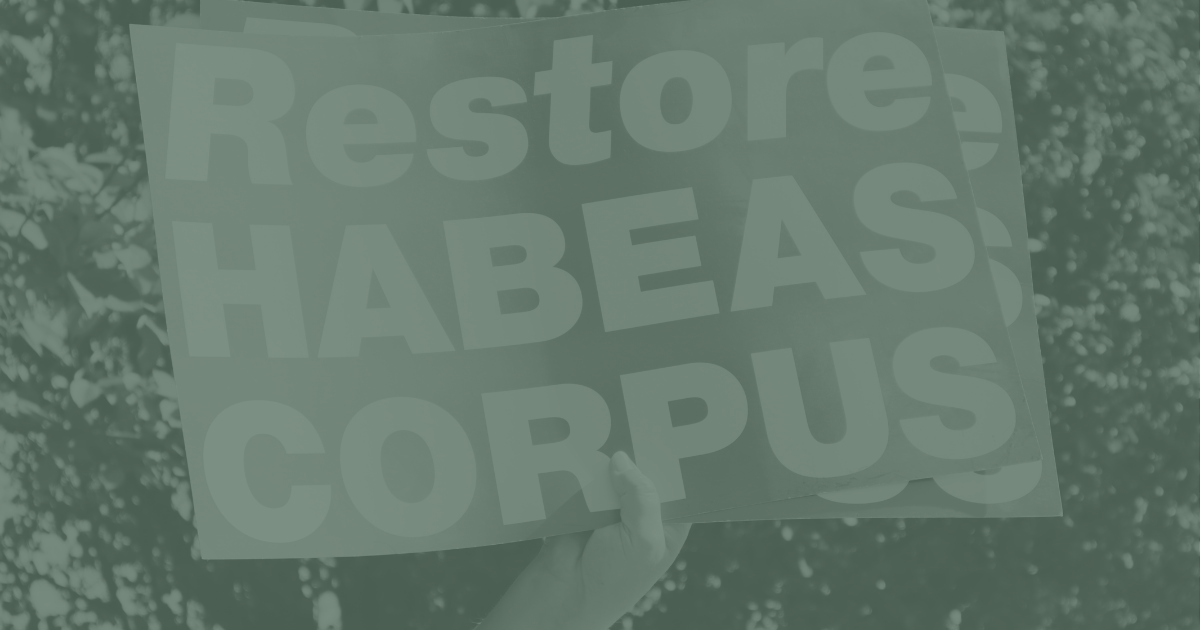 Sign that says Restore HABEAS CORPUS